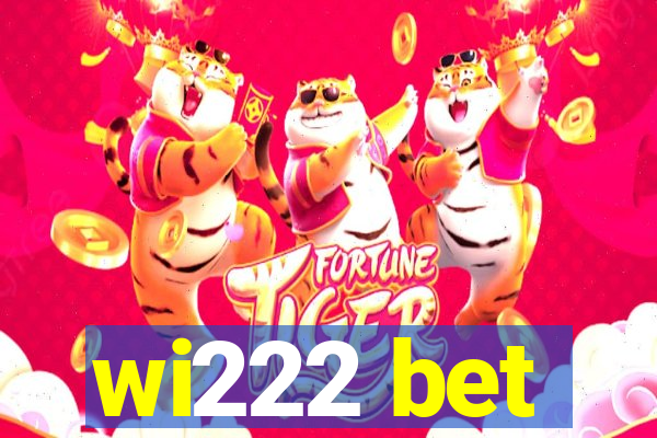 wi222 bet